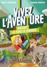 Vivez l'Aventure - Minecraft : Les ruines de Kômoriom