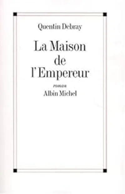 Maison de L'Empereur (La)