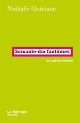 Soixante-dix fantômes: et autres textes