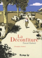 La Déconfiture, tome 1