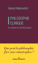 Philosophie clinique : Au chevet de l animal parlant