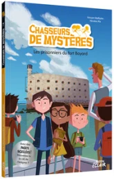 Chasseurs de mystères, tome 7 : Les prisonniers de Fort Boyard