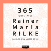 365 jours avec Rainer Maria Rilke