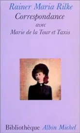 Correspondance : Rainer Maria Rilke / Marie de la Tour et Taxis