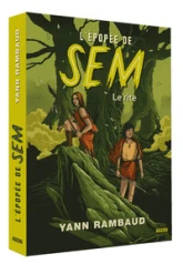 L'épopée de Sem, tome 1 : Le rite