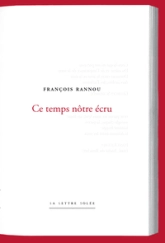CE TEMPS NÔTRE ÉCRU