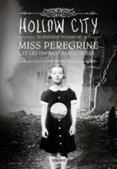 Miss Peregrine et les enfants particuliers, tome 2 : Hollow City