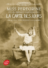 Miss Peregrine et les enfants particuliers, tome 4 : La carte des jours