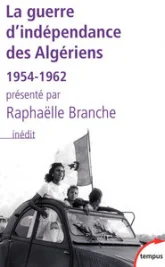 La guerre d'indépendance des Algériens (1954-1962)
