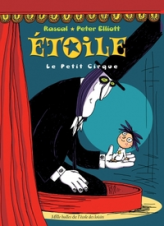 Etoile, tome 1 : Le Petit cirque