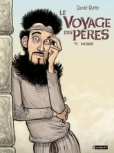 Le voyage des pères, tome 5 : Moshé