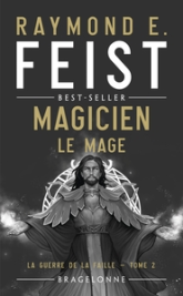 La Guerre de la Faille, tome 2 : Magicien - Milamber le mage