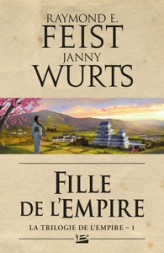 La Trilogie de l'Empire, tome 1 : Fille de l'Empire