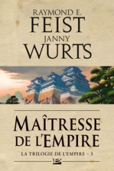 La Trilogie de l'Empire, tome 3 : Maîtresse de l'Empire