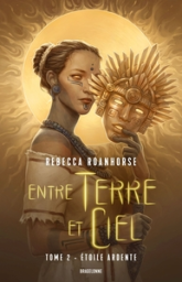 Entre terre et ciel, tome 2 : Étoile ardente