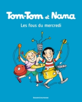 Tom-Tom et Nana, tome 9 : Les Fous du mercredi