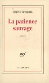 La patience sauvage