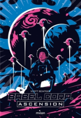 Babel Corp, tome 3 : Ascension