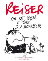 Les années Reiser, tome 1 : On est passé à côté du bonheur