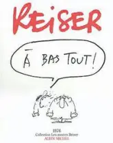 Les années Reiser, tome 2 : A bas tout !
