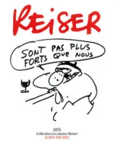 Les années Reiser, tome 3 : Sont pas plus forts que nous