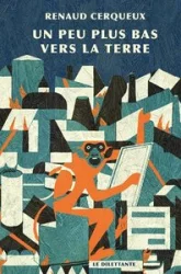 Un peu plus bas vers à terre