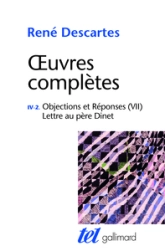 Oeuvres Completes 04-2 : Méditations Metaphysiques - Objections et Reponses