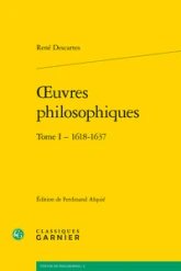 Oeuvres philosophiques 01 - (1618-1637)