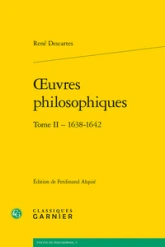 Oeuvres philosophiques 02 - (1638-1642)