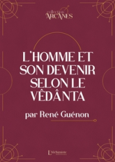 L'homme et son devenir selon le Vêdânta