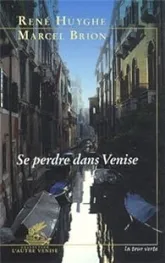 Se perdre dans Venise