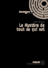 Le Mystère de tout ce qui est