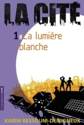 La Cité, tome 1 : La lumière blanche