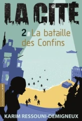 La Cité, tome 2 : La bataille des Confins
