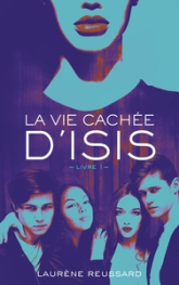 La vie cachée d'Isis, tome 1