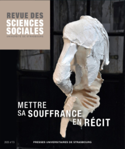 Revue des sciences sociales n°73/2025: Mettre sa souffrance en récit