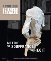 Revue des sciences sociales n°73/2025: Mettre sa souffrance en récit