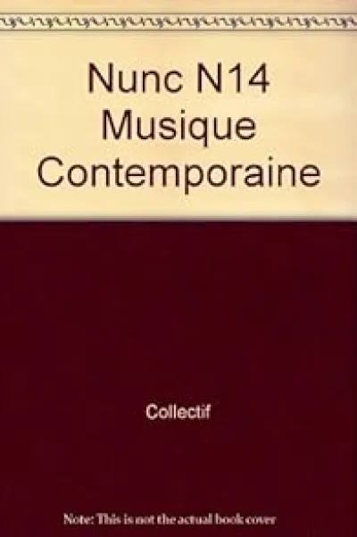 Nunc, n°14 : Musique Contemporaine