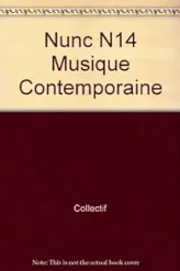 Nunc, n°14 : Musique Contemporaine