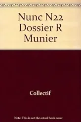 Nunc, n°22 : Dossier R Munier