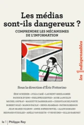 Les 1ndispensables : Les médias sont-ils dangereux ?