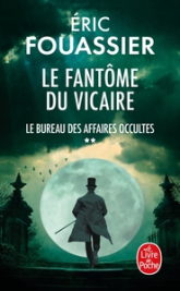 Le Bureau des Affaires occultes, tome 2 : Le fantôme du vicaire