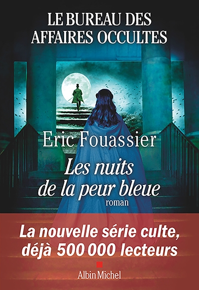 Le Bureau des affaires occultes, tome 3 : Les nuits de la peur bleue