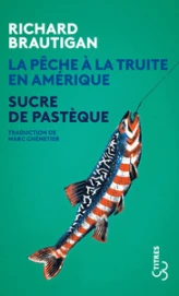 La pêche à la truite en Amérique / Sucre de pastèque