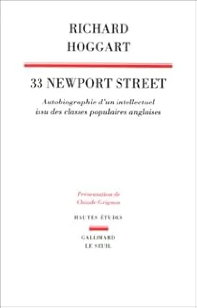 Trente-trois, Newport Street. Autobiographie d'un intellectuel issu des classes populaires anglaises
