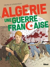 Algérie, une guerre française, tome 2 : L'escalade fatale