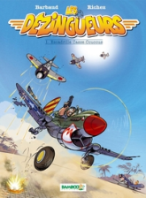 Les Dézingueurs, tome 1 : Escadrille Casse-Coucous