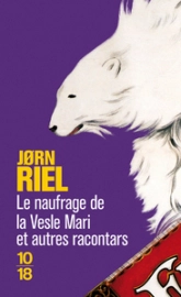 Le naufrage de la Vesle Mari et autres racontars