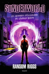 Sunderworld : Les grandes désillusions de Léopold Berry