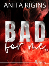 Bad for me, tome 2
